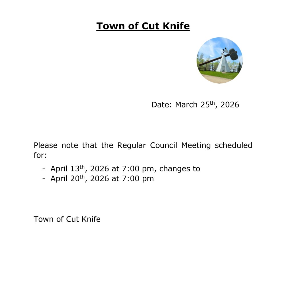 Town Council Meeting Change Date for April 2026 – Town of Cut Knife
